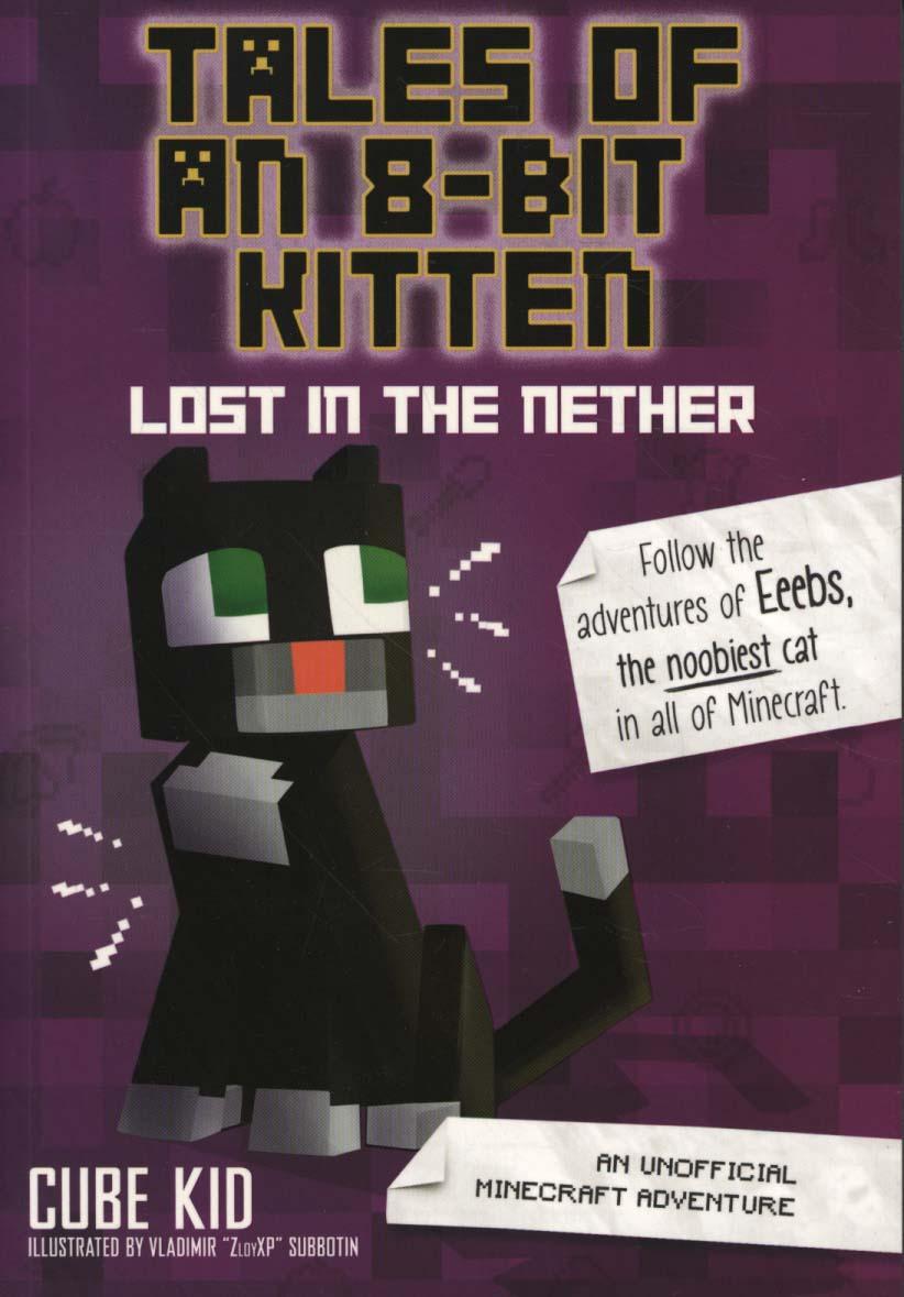 Tales of an 8-Bit Kitten: Lost in the Nether