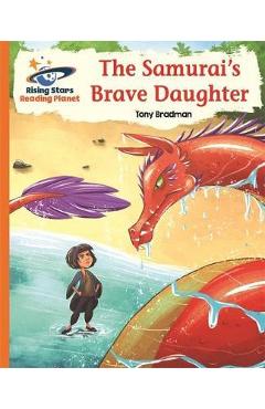 Coperta cărții 'Reading Planet - The Samurai's Brave Daughter - Orange: Gala'