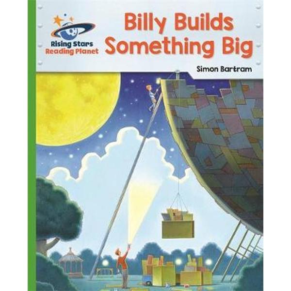 Reading Planet - Billy Builds Something Big - Green: Galaxy