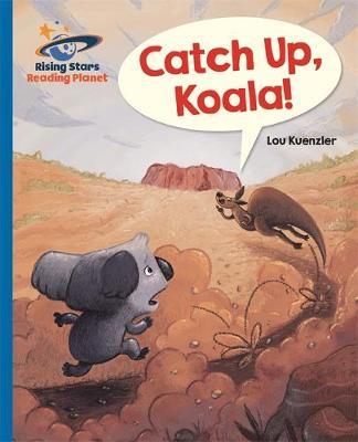 Reading Planet - Catch Up, Koala! - Blue: Galaxy