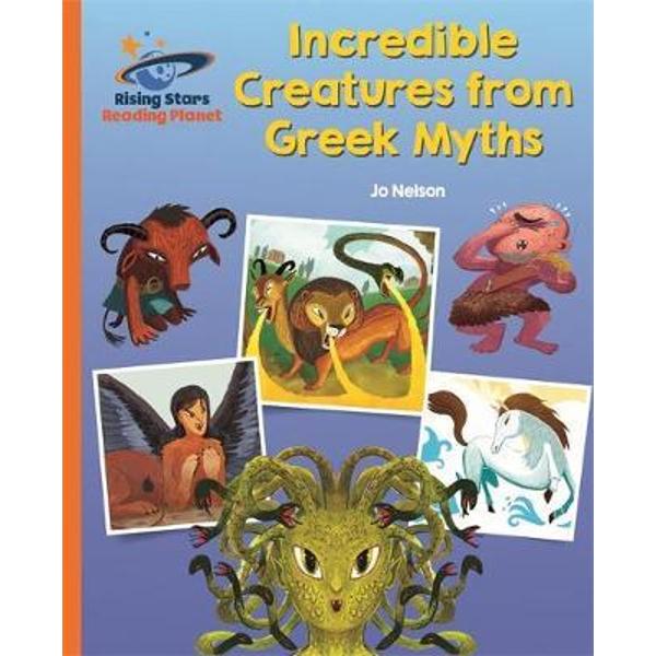 Reading Planet - Incredible Creatures from Greek Myths - Ora