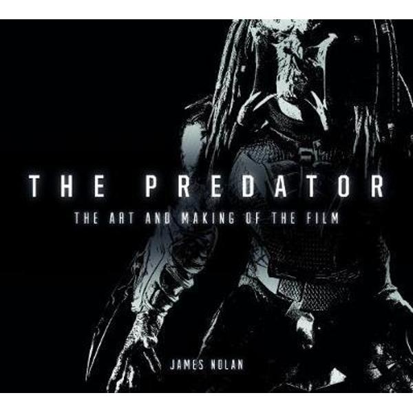 Predator: The Art and Making of the Film