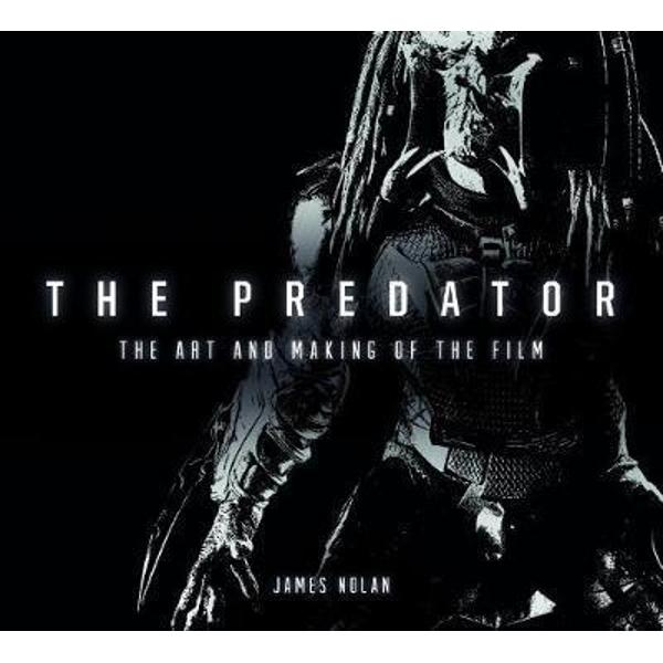 Predator: The Art and Making of the Film