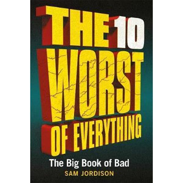 10 Worst of Everything