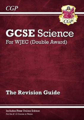 New WJEC GCSE Science Double Award - Revision Guide (with On