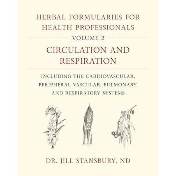 Herbal Formularies for Health Professionals, Volume 2