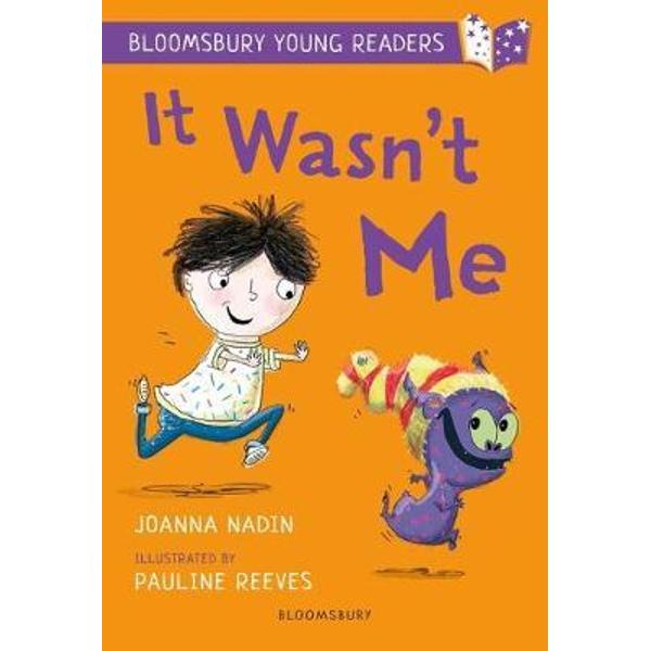 It Wasn't Me: A Bloomsbury Young Reader