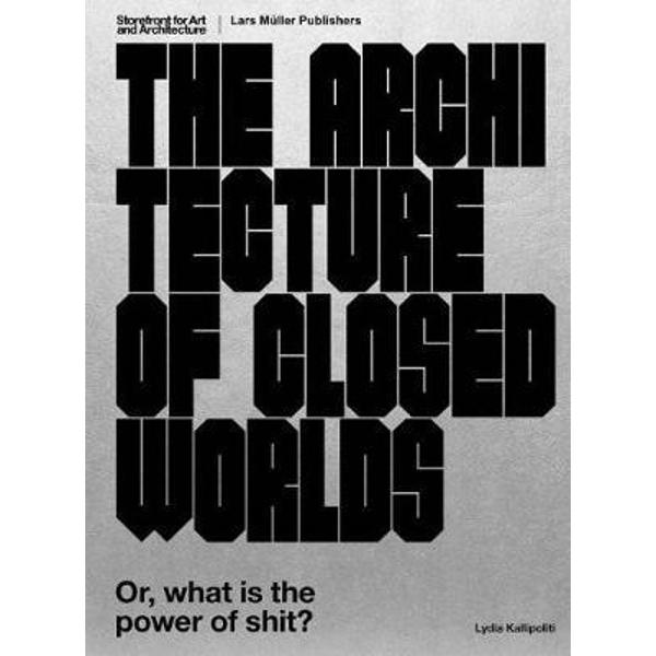 Architecture of Closed Worlds