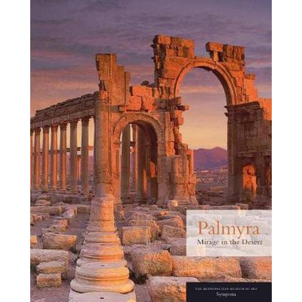 Palmyra - Mirage in the Desert