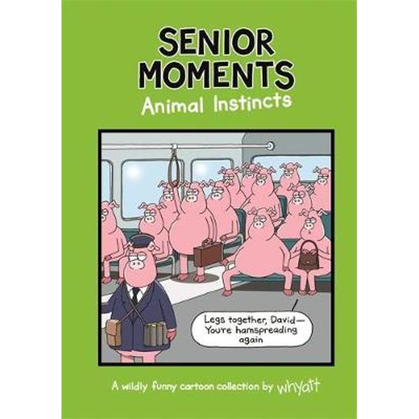 Senior Moments: Animal Instincts