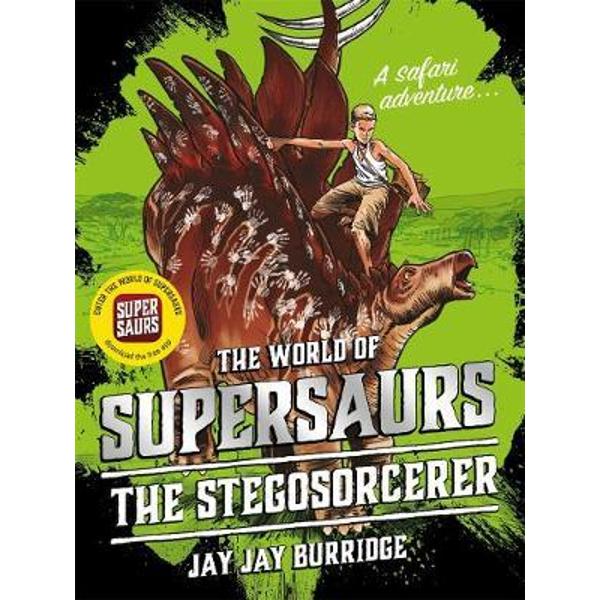 Supersaurs 2: The Stegosorcerer