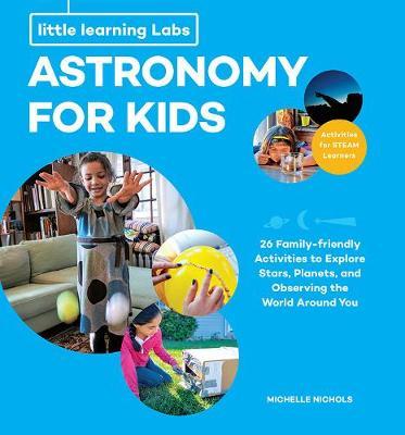 Little Learning Labs: Astronomy for Kids, abridged paperback