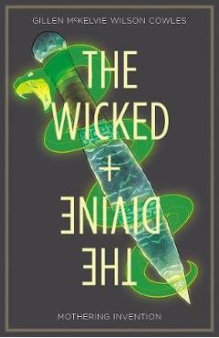 Wicked + The Divine Volume 7: Mothering Invention