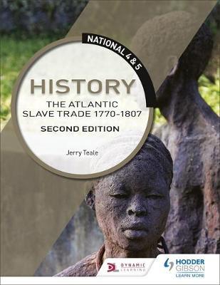 National 4 & 5 History: The Atlantic Slave Trade 1770-1807:
