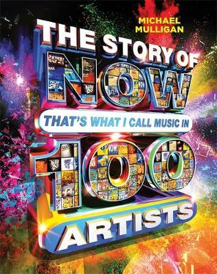 Story of NOW That's What I Call Music in 100 Artists