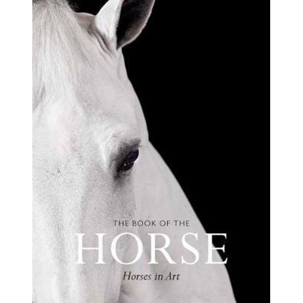 Book of the Horse: Horses in Art, The:Horses in Art