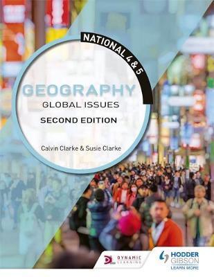 National 4 & 5 Geography: Global Issues: Second Edition