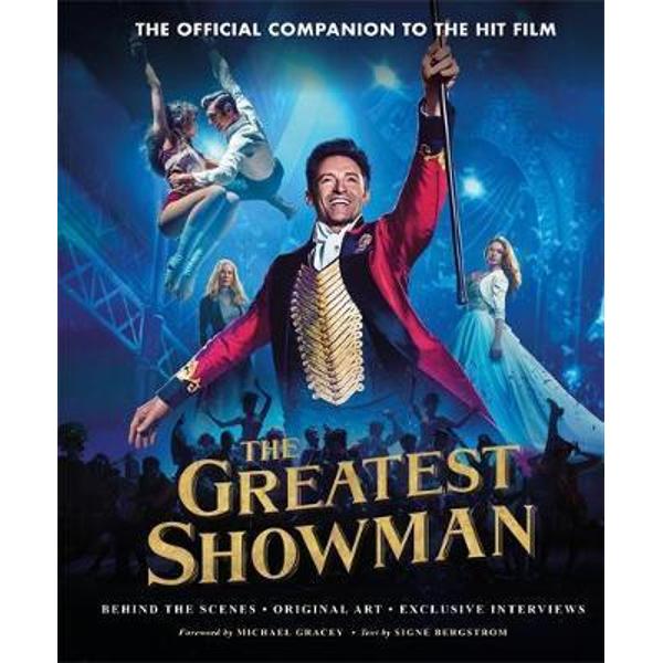 Greatest Showman - The Official Companion to the Hit Film