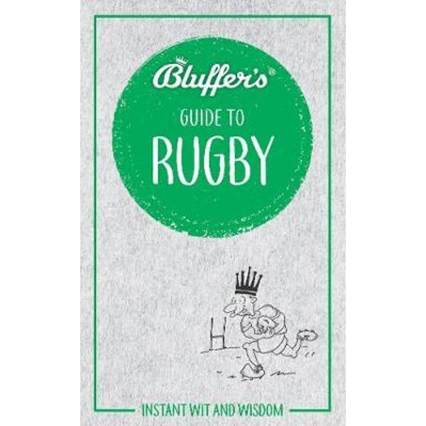 Bluffers Guide To Rugby
