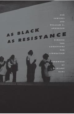 As Black As Resistance