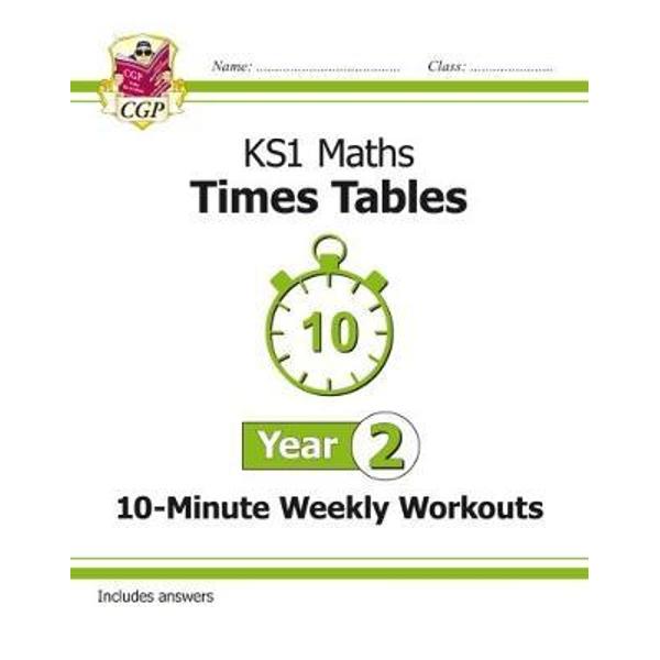 New KS1 Maths: Times Tables 10-Minute Weekly Workouts - Year