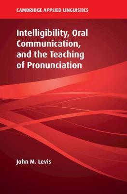 Intelligibility, Oral Communication, and the Teaching of Pro