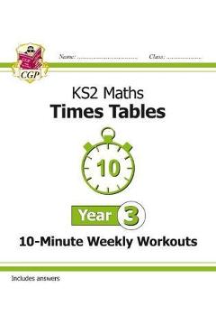 Coperta cărții 'New KS2 Maths: Times Tables 10-Minute Weekly Workouts - Year'