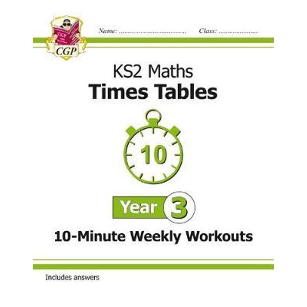 New KS2 Maths: Times Tables 10-Minute Weekly Workouts - Year