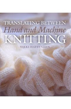 Translating Between Hand and Machine Knitting
