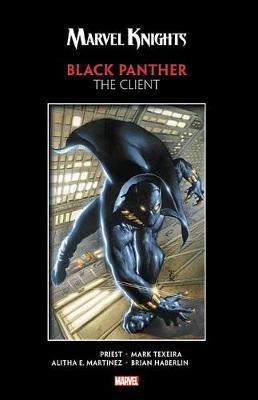Marvel Knights Black Panther By Priest & Texeira: The Client