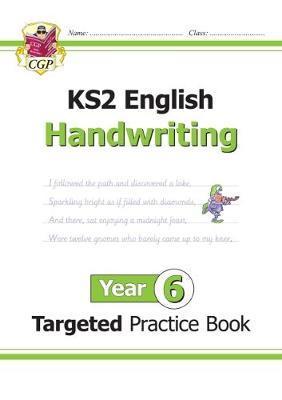 New KS2 English Targeted Practice Book: Handwriting - Year 6