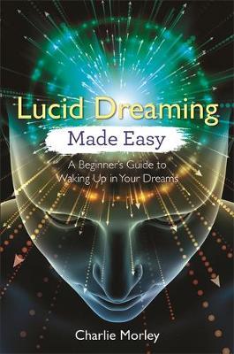 Lucid Dreaming Made Easy