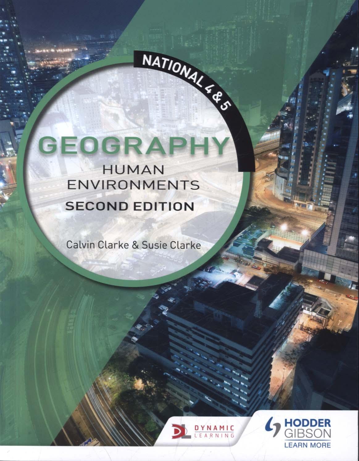 National 4 & 5 Geography: Human Environments: Second Edition