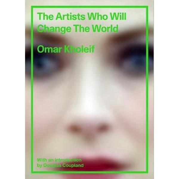 Artists Who Will Change the World