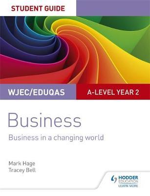 WJEC/Eduqas A-level Year 2 Business Student Guide 4: Busines