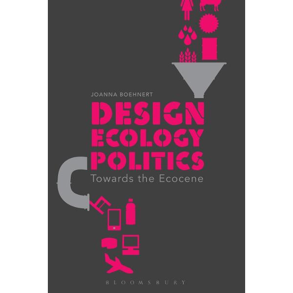 Design, Ecology, Politics