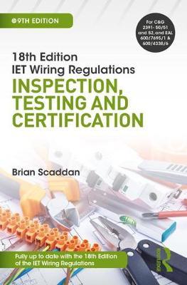 IET Wiring Regulations: Inspection, Testing and Certificatio