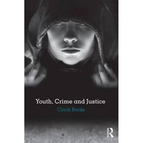 Youth, Crime and Justice