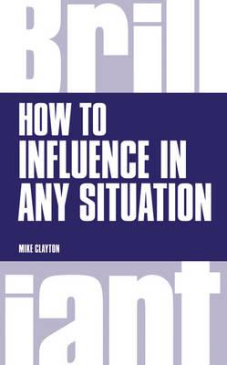 How to Influence in any situation