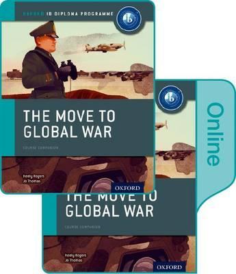 Move to Global War: IB History Print and Online Pack: Oxford