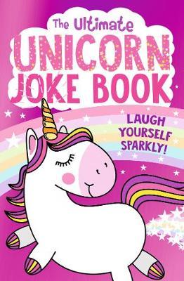 Ultimate Unicorn Joke Book