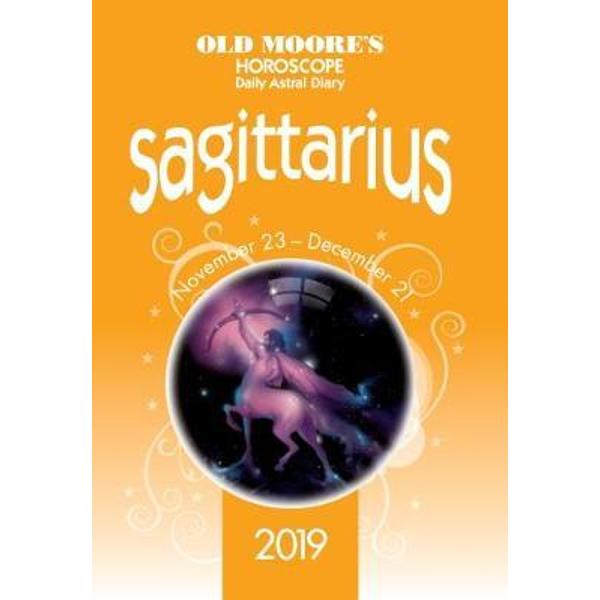 Old Moore's Horoscope 2019: Sagittarius