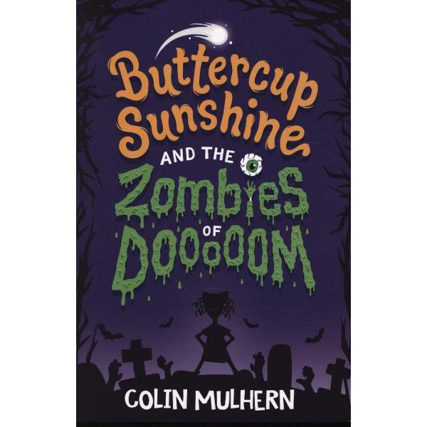 Buttercup Sunshine and the Zombies of Dooooom