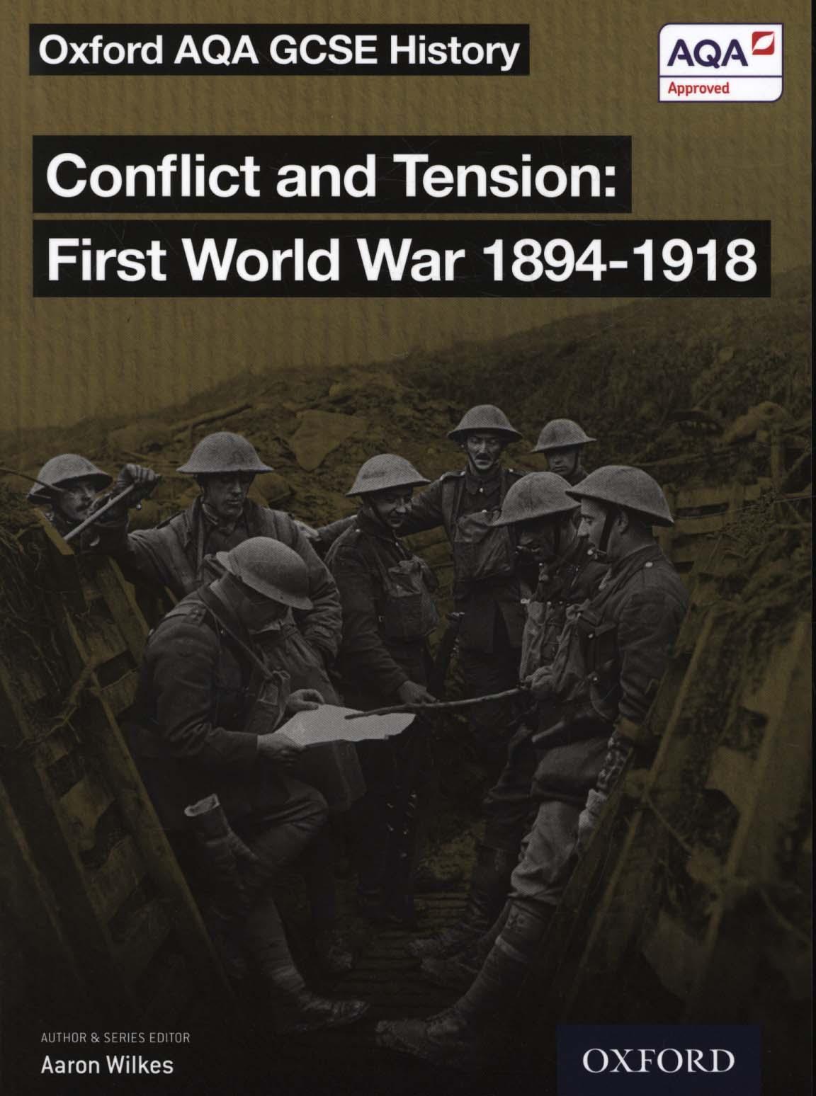 Oxford AQA GCSE History: Conflict and Tension First World Wa