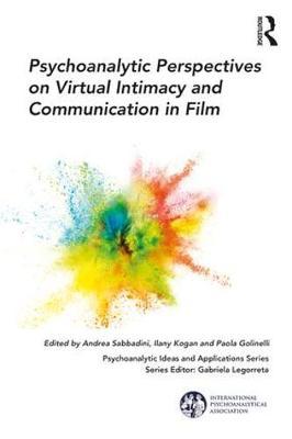Psychoanalytic Perspectives on Virtual Intimacy and Communic