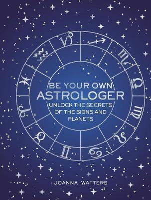 Be Your Own Astrologer