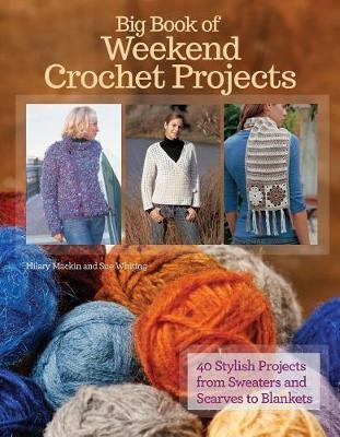 Big Book of Weekend Crochet Projects