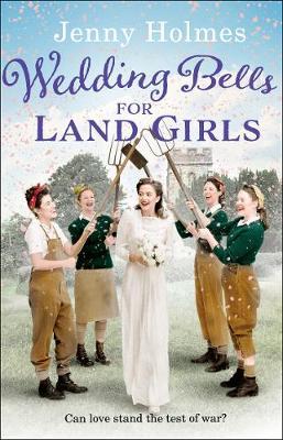 Wedding Bells for Land Girls