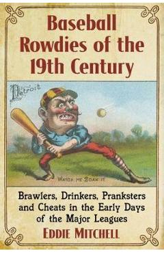 Poza produsului Baseball Rowdies of the 19th Century