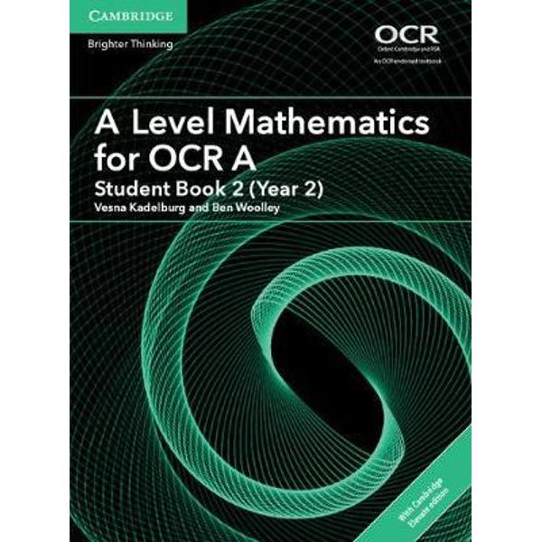 A Level Mathematics for OCR A Student Book 2 (Year 2) with C